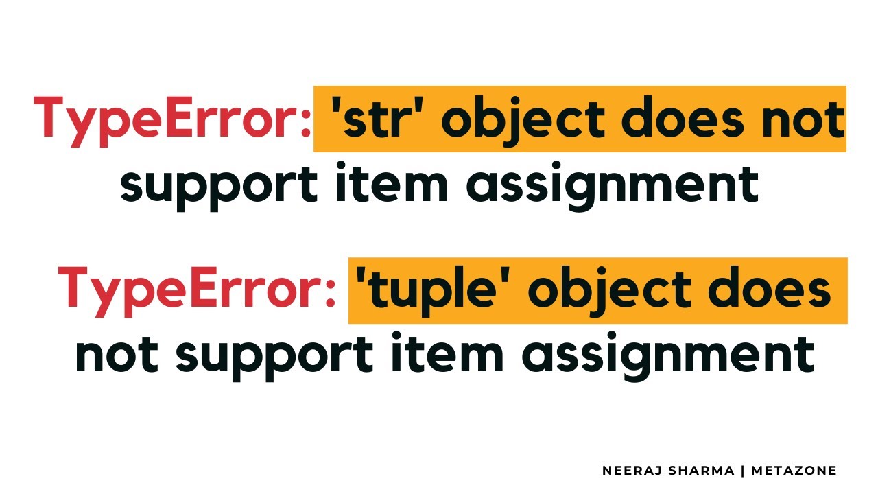 Typeerror Str Object Does Not Support Item Assignment, Tuple Object Does Not Support Item Assignment
