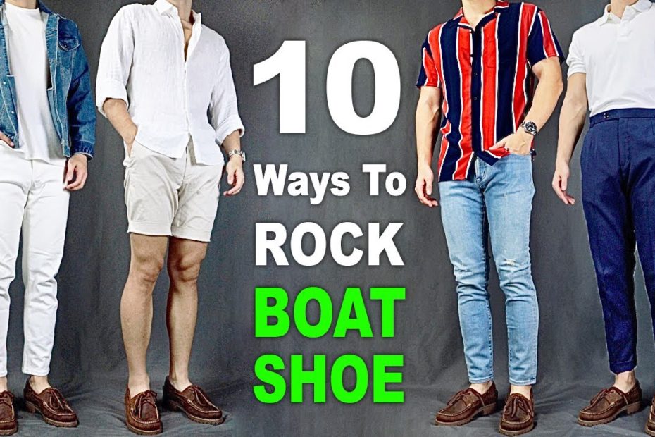 10 Ways To Rock Boat Shoes | Men'S Outfit Ideas - Youtube