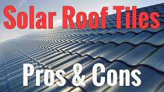 Solar Roof Tiles - What Are The Pros And Cons? - Youtube